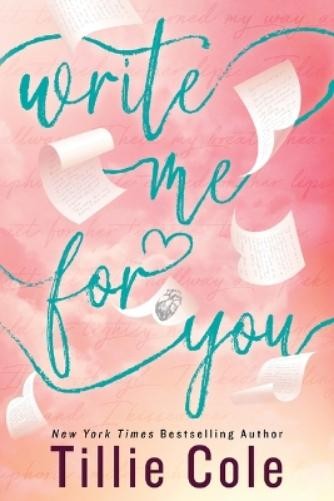 Tillie Cole Write Me for You (Paperback)