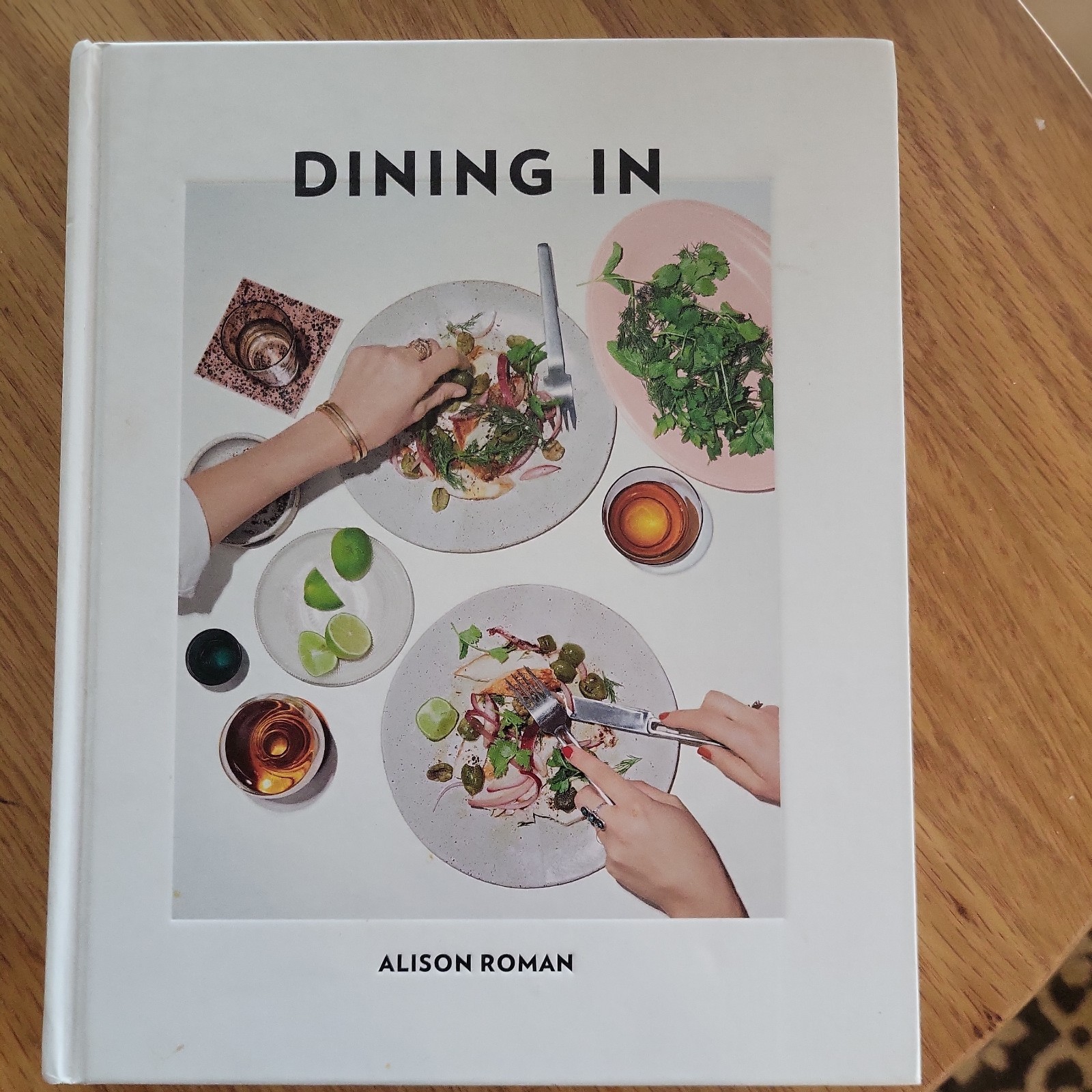 Dining In : Highly Cookable Recipes: a Cookbook by Alison Roman (2017,…