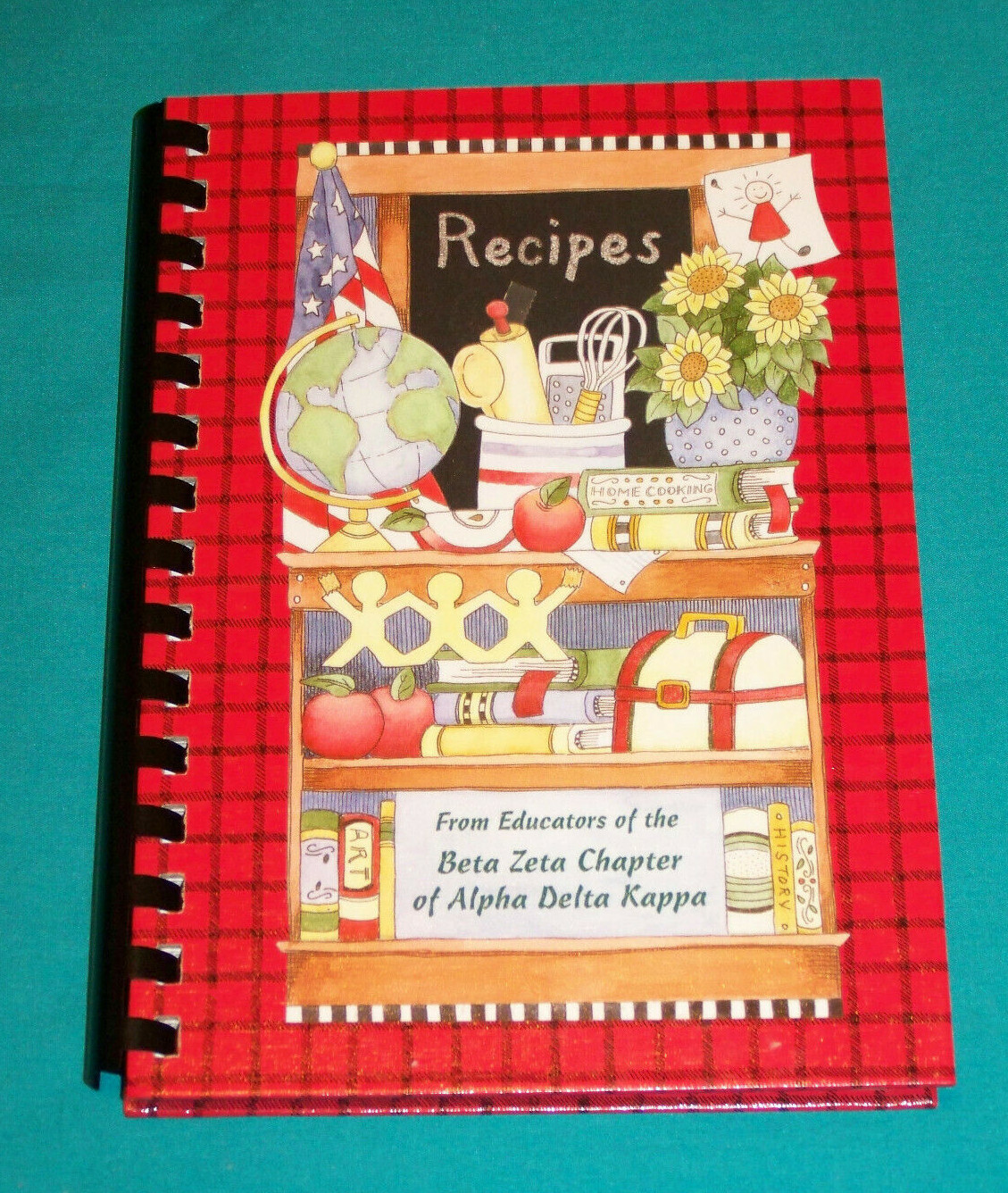 BETA ZETA CHAPTER ALPHA DELTA KAPPA COOKBOOK 2013 District Vll Moore County NC