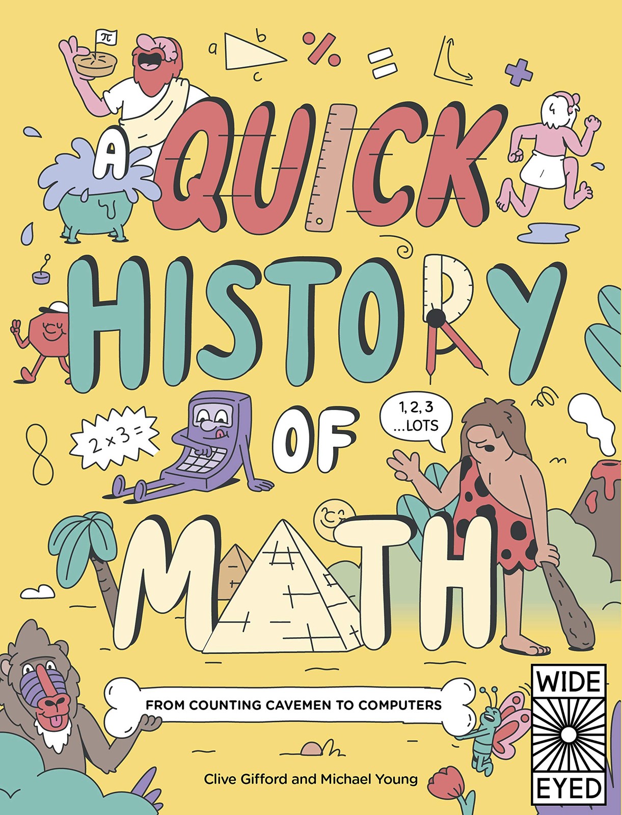 A Quick History of Math: From Counting Cavemen to Computers (Quick Histories…
