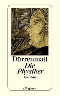 Die Physiker by Durrenmatt, Friedrich