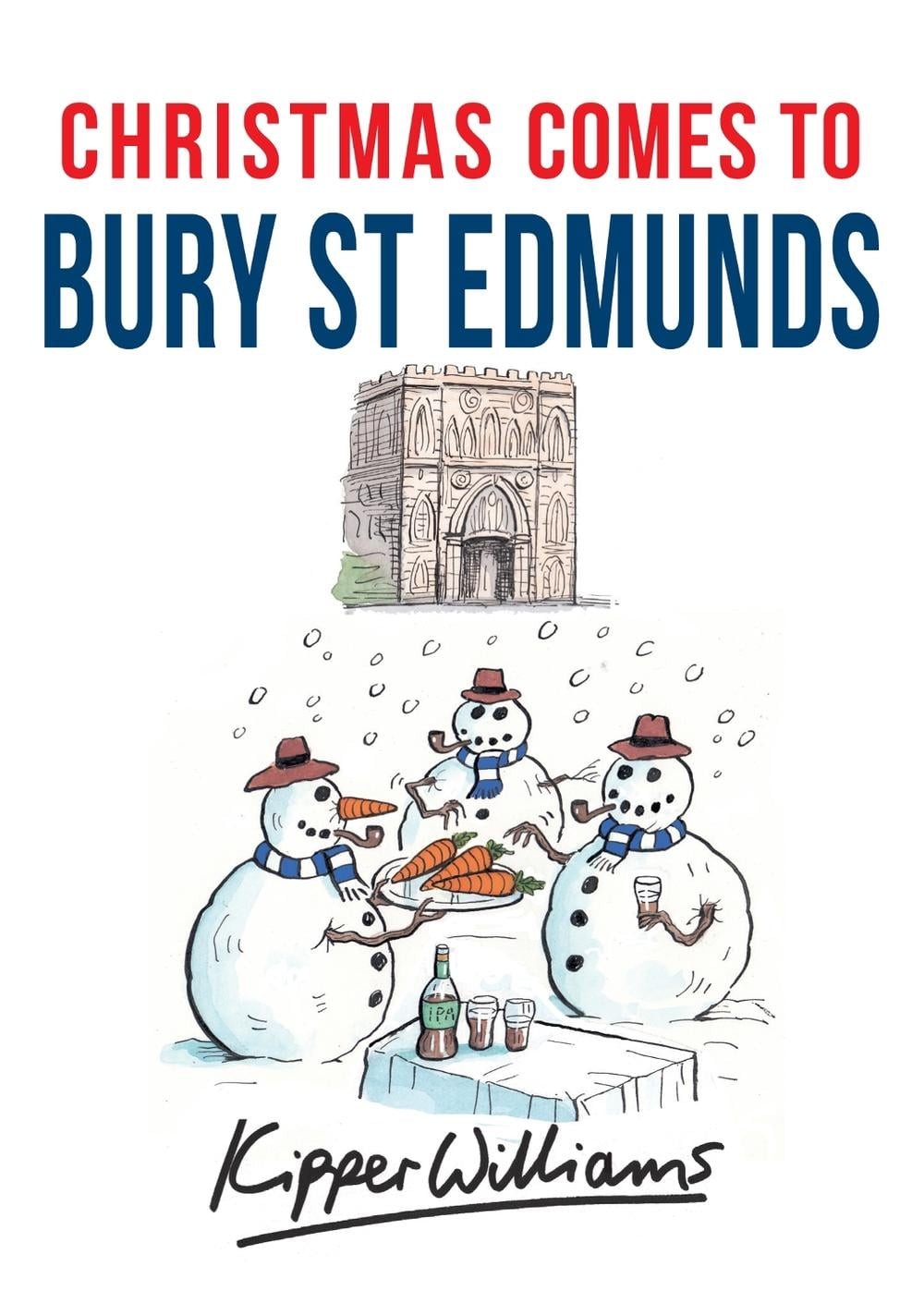 Christmas Comes to Bury St Edmunds by Kipper Williams (English) Paperback Book