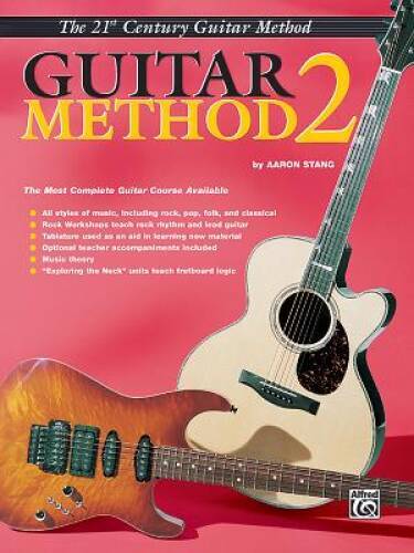 Guitar Method, Level 2 (21st Century) – Paperback By Stang, Aaron – VERY GOOD