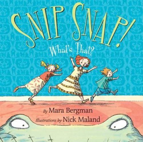 Snip Snap!: What’s That? by Bergman, Mara