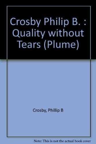 Quality without Tears – Paperback, by Crosby Philip B. – Acceptable n