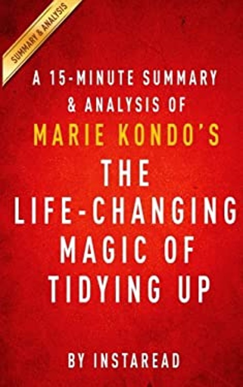 A 15-Minute Summary and Analysis of Marie Kondo’s the Life-Changi