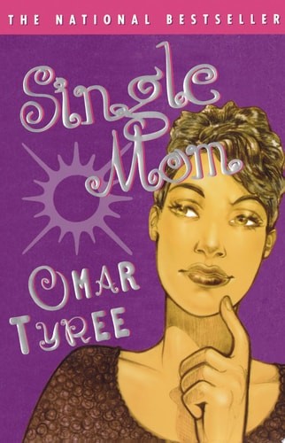 SINGLE MOM : A Novel by Tyree, Omar, Acceptable Book