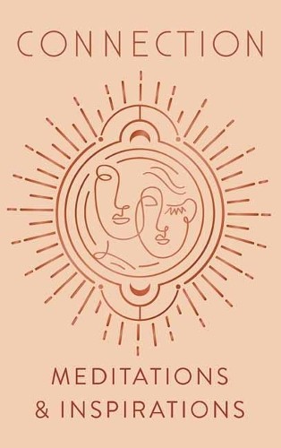 Connection: Meditations & Inspirations Mini Book… by Insight Editions Hardback