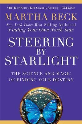 Steering by Starlight: The Science and Ma- paperback, 9781605298641, Martha Beck