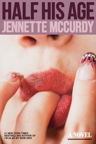 Half His Age by Jennette McCurdy: Used