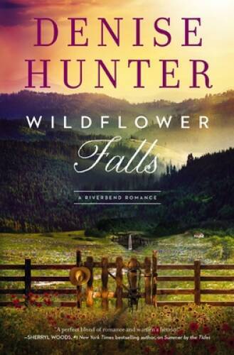 Wildflower Falls (A Riverbend Romance) – Paperback By Hunter, Denise – GOOD