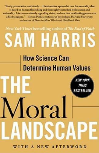 The Moral Landscape: How Science Can Determine Human Values – Paperback – GOOD