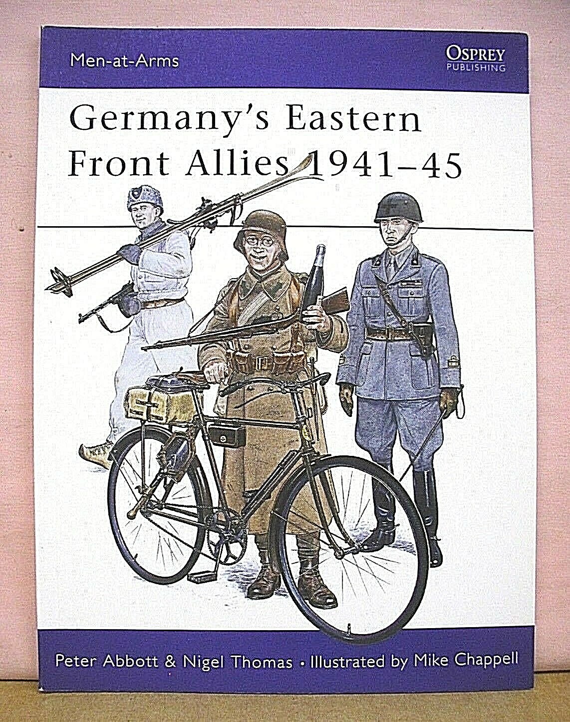 Germany’s Eastern Front Allies 1941-45 by Peter Abbott & Nigel Thomas 2001