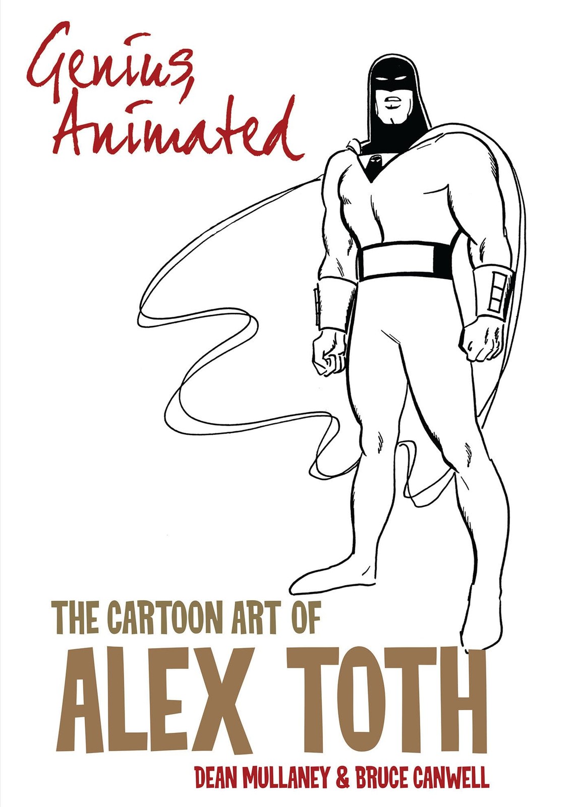 Genius, Animated: The Cartoon Art of Alex Toth, Canwell, Bruce, Excellent Book