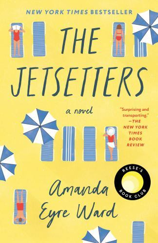 The Jetsetters: Reese’s Book Club: A Novel – 9780399181917, paperback, Ward