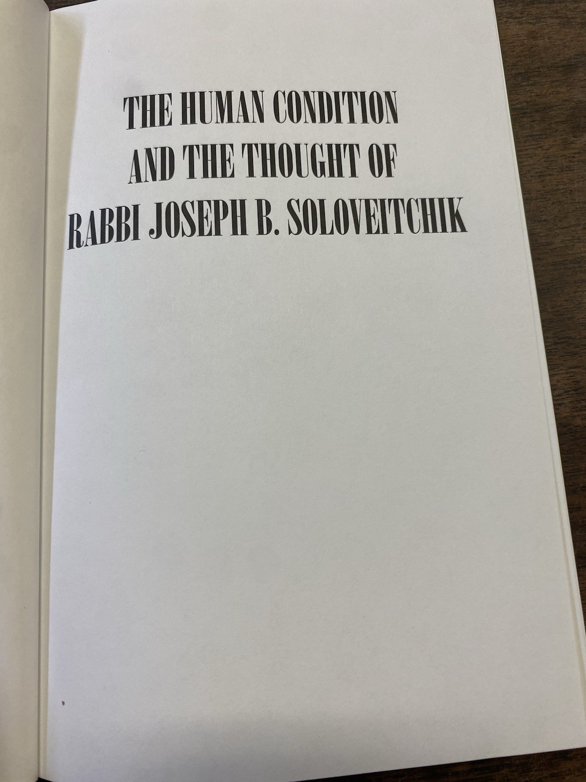 The Human Condition and the Thought of Rabbi Joseph B. Soloveitchik Rutishauser