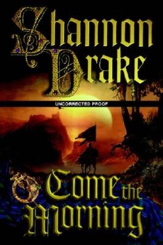 Come The Morning – Hardcover By Drake, Shannon – GOOD