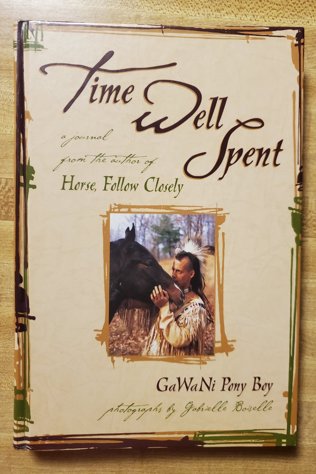 Time Well Spent – Journal from Horse, Follow Closely author GaWaNi Pony Boy