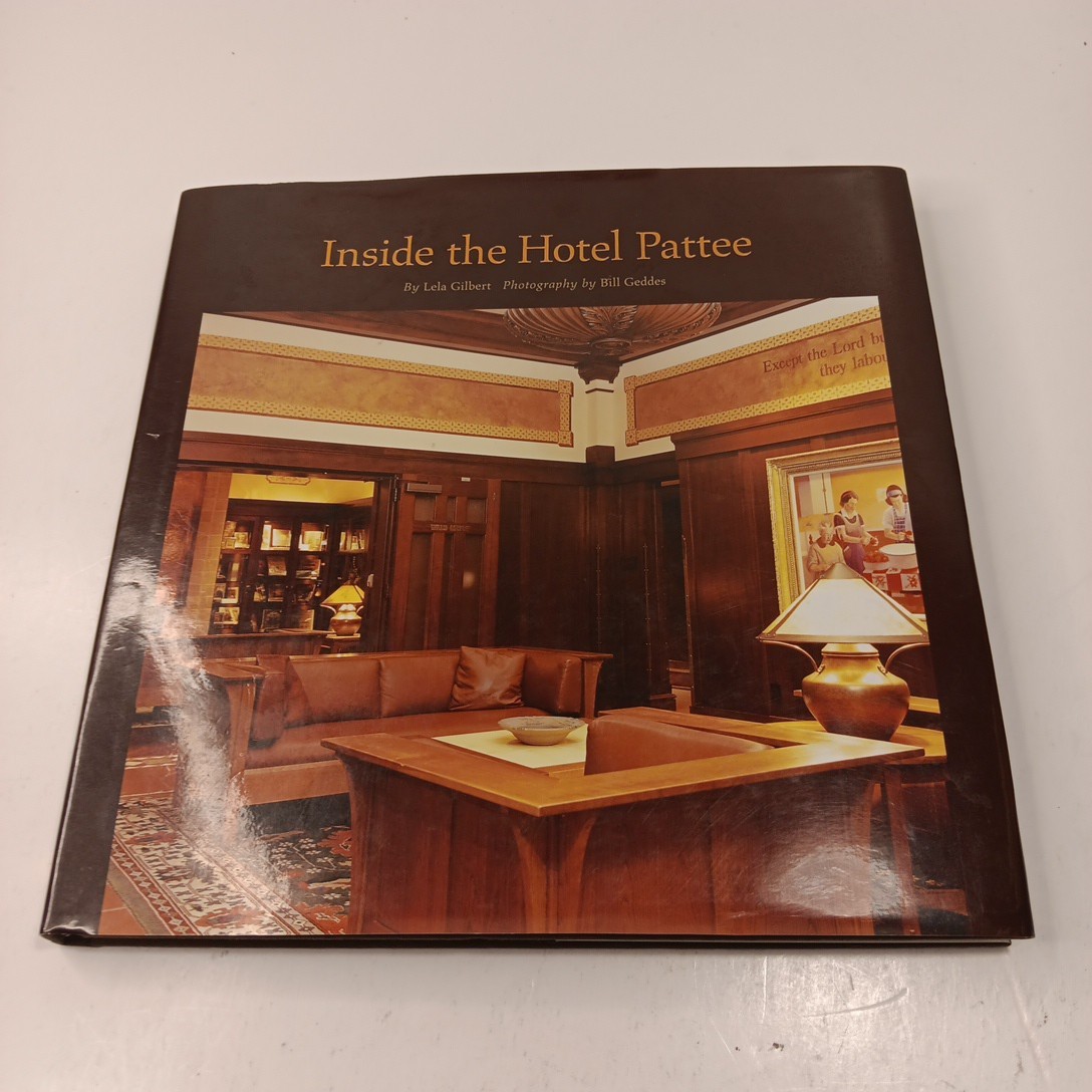 Inside the Hotel Pattee by Lela Gilbert HC (2004) Perry Iowa Pinatubo Press