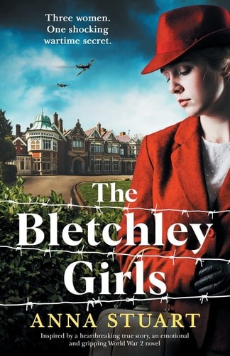 The Bletchley Girls: Inspired by a heartbreaking true story, an … (paperback)