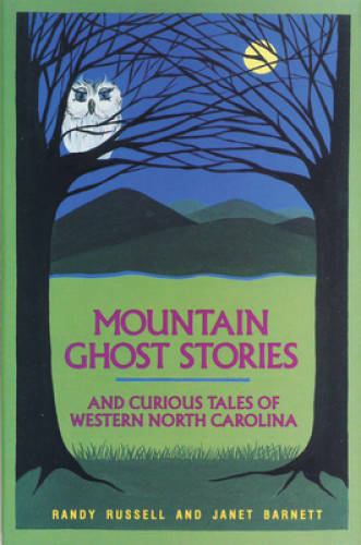 Mountain Ghost Stories and Curious Tales of Western North Carolina – GOOD