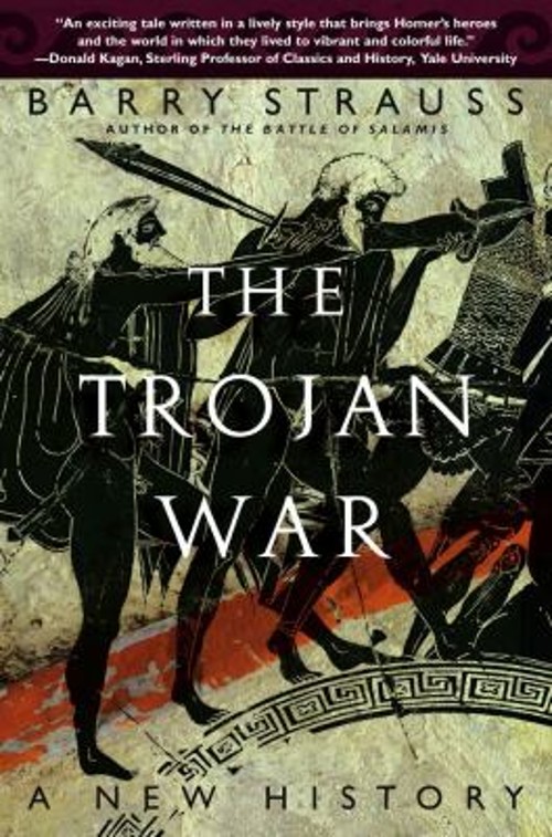 The Trojan War : A New History Paperback Barry Strauss