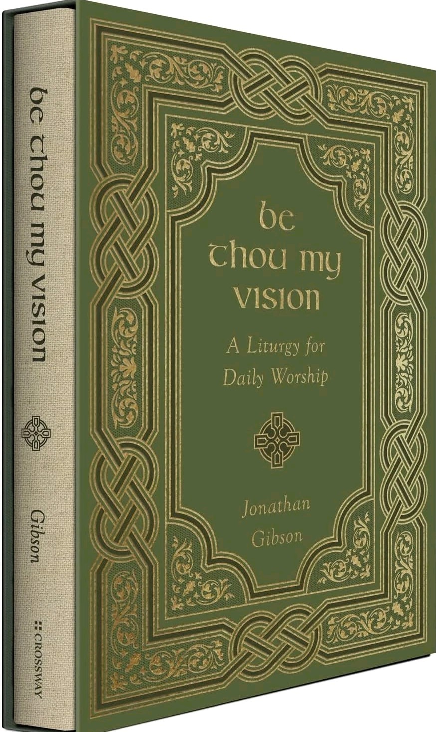Crossway Be Thou My Vision Jonathan Gibson Hardcover Prayerbook Worship Liturgy