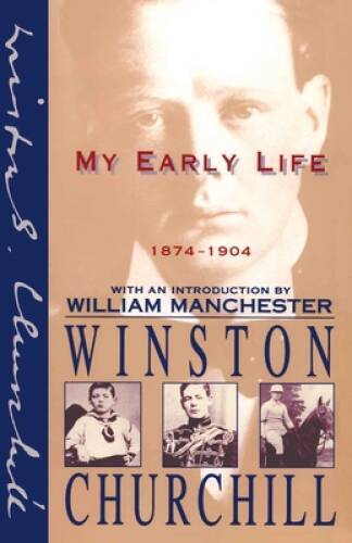 My Early Life: 1874-1904 – Paperback By Churchill, Winston – VERY GOOD