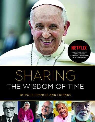 Sharing the Wisdom of Time – Hardcover, by Pope Francis – Very Good b