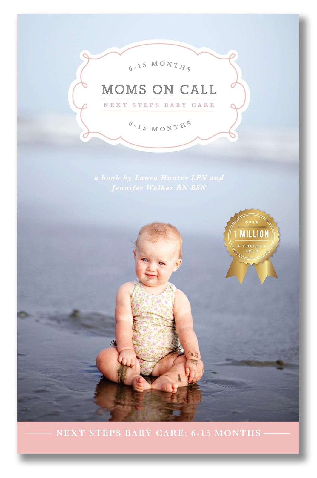 Moms on Call | Next Steps Baby Care 6-15 Months | Parenting Book 2 of 3 | 20…