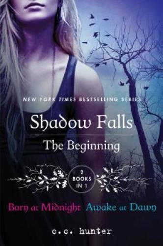 Shadow Falls: The Beginning: Born at Midnight and Awake at Dawn (A Shadow – GOOD