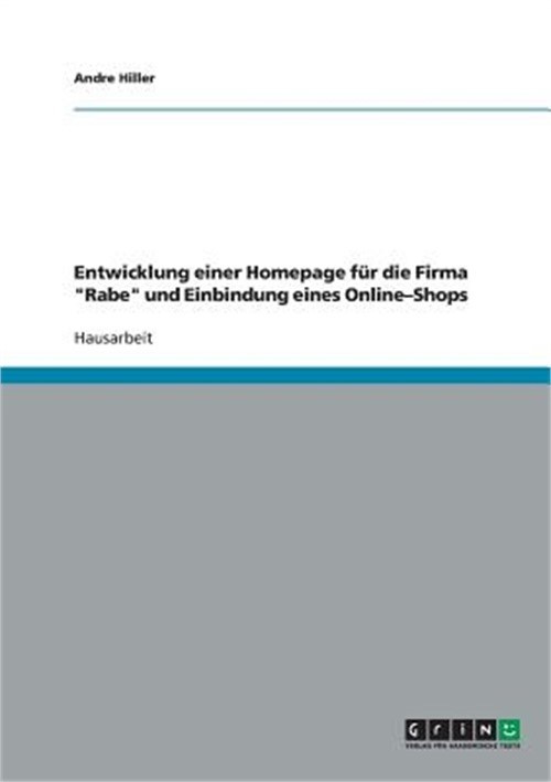 Entwicklung einer Homepage f�r die Firma “Rabe” und Einbindung eines Online-Shop