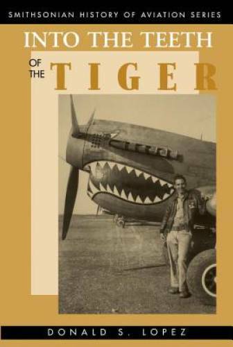 Into the Teeth of the Tiger – Paperback By Don Lopez – GOOD