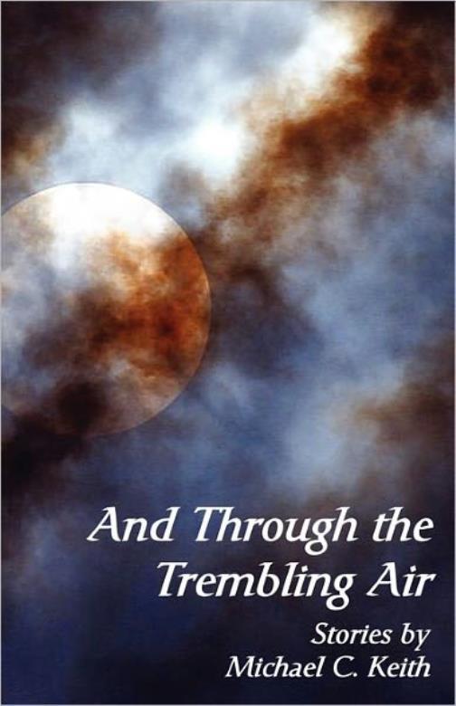 And Through The Trembling Air