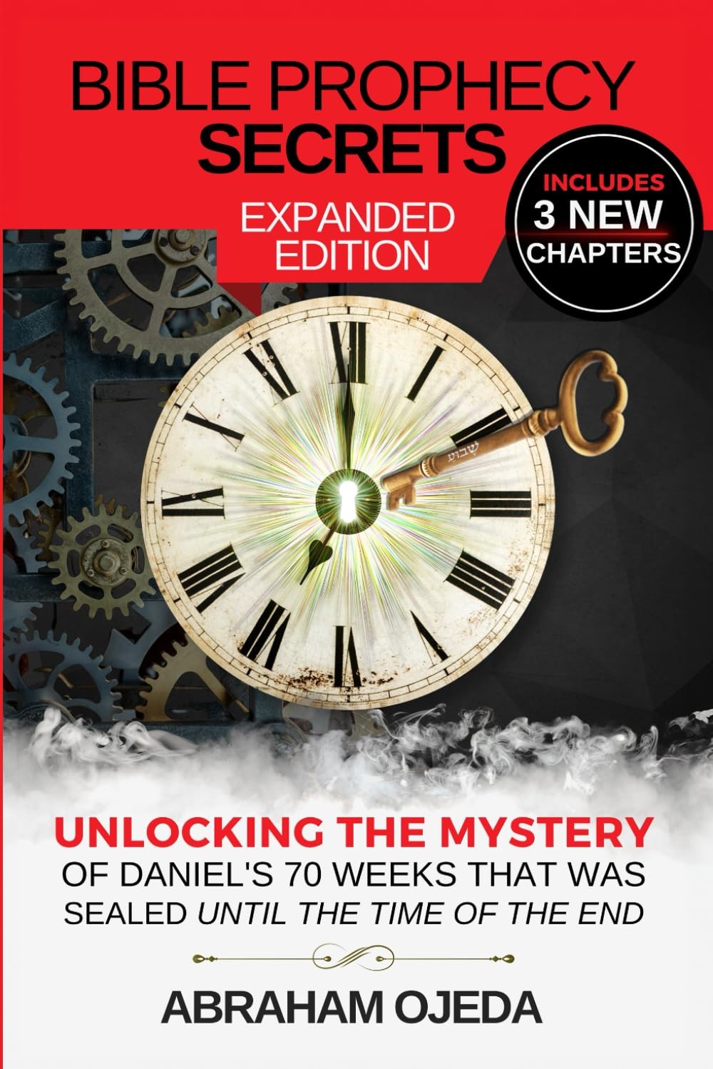 BIBLE PROPHECY SECRETS EXPANDED EDITION: UNLOCKING THE MYSTERY OF… Abraham Oje