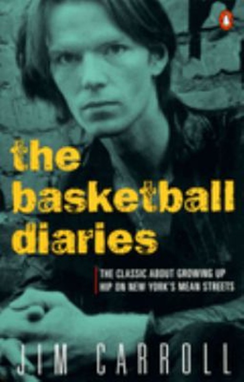 The Basketball Diaries : The Classic about Growing up Hip on New