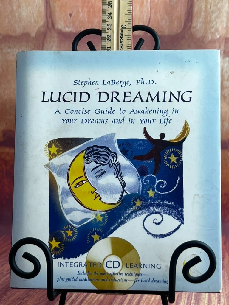 Lucid Dreaming: A Concise Guide to Awakening in Your Dreams and in Your,,,