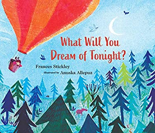 What Will You Dream of Tonight? Picture Book Frances Stickley