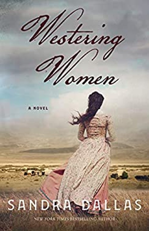 Westering Women : A Novel Hardcover Sandra Dallas