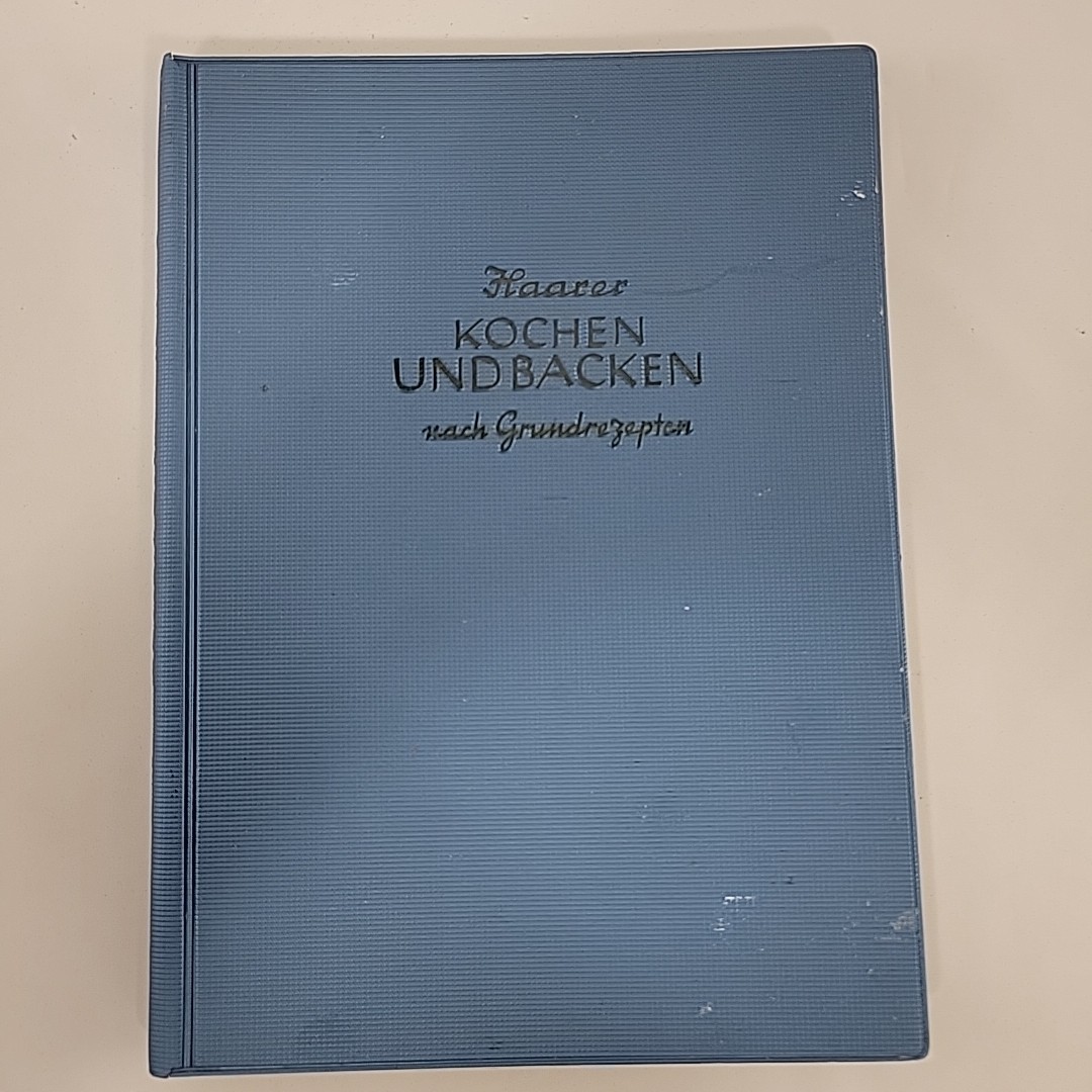 Kochen und Backen nach Grundrezepten, Luise Haarer, 1968 German Cook Book