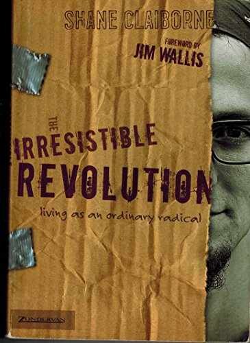 The Irresistible Revolution: – Paperback, by Shane Claiborne – Very Good j
