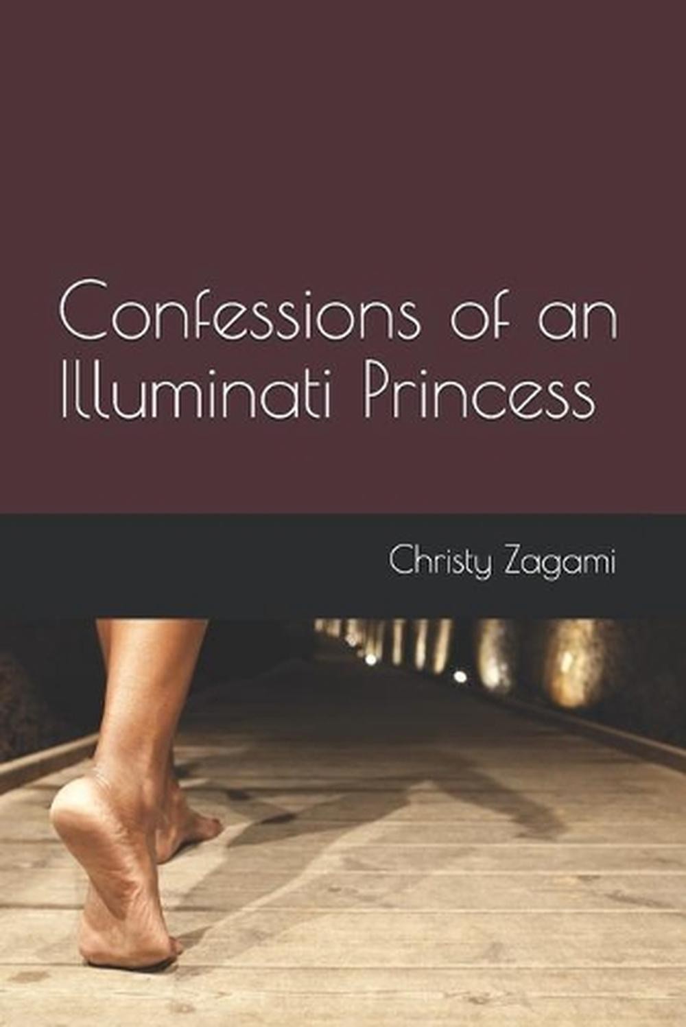 Confessions of an Illuminati Princess by Christy Zagami (English) Paperback Book