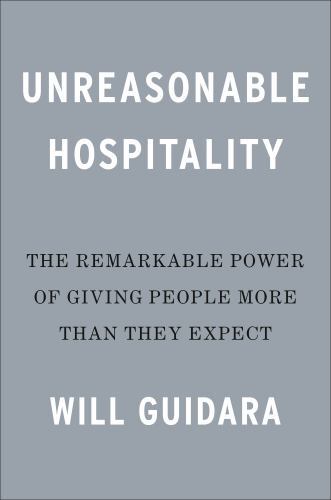 Unreasonable Hospitality by Will Guidara (2022, Hardcover)
