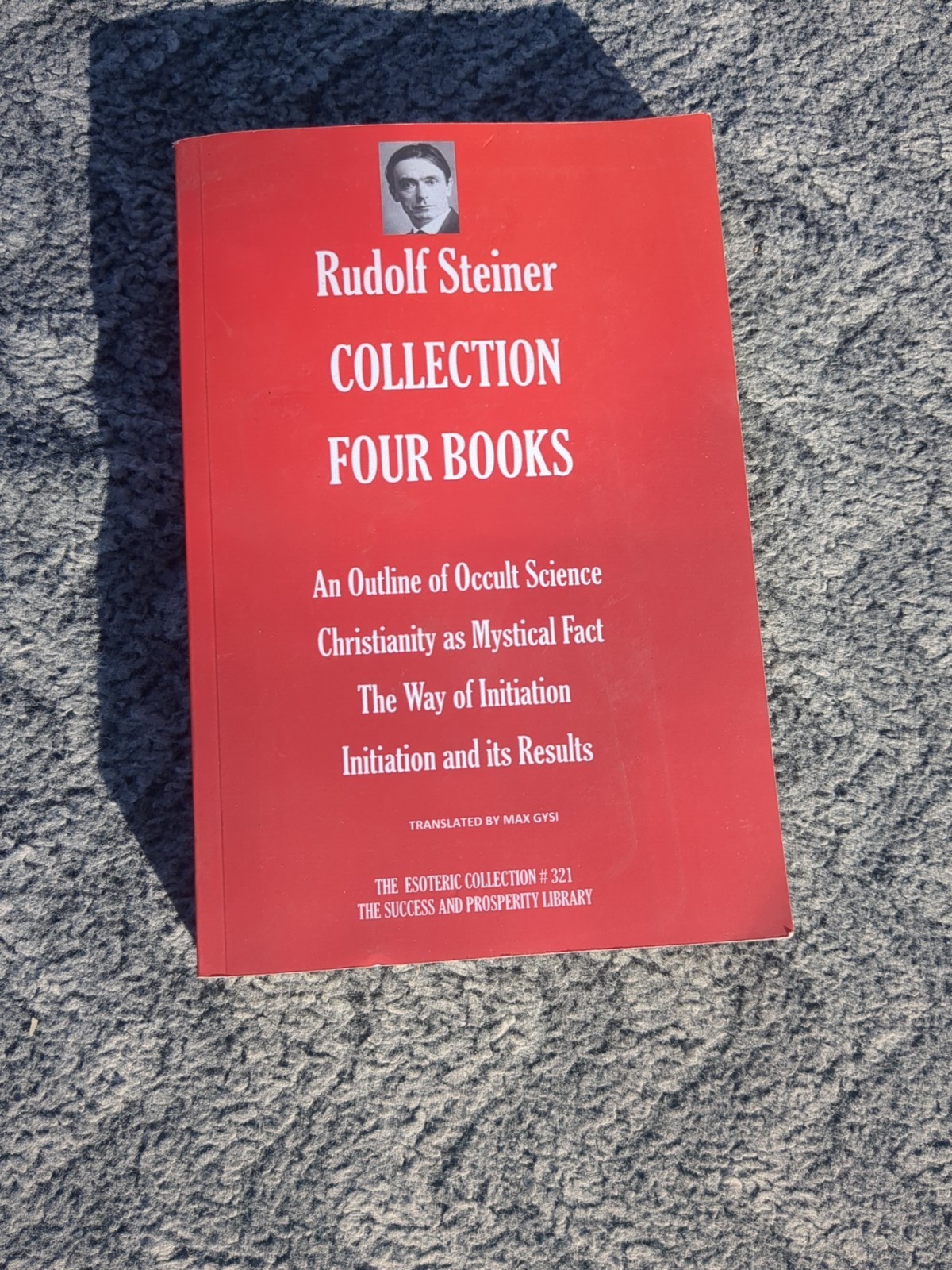 RUDOLF STEINER COLLECTION FOUR BOOKS: An Outline of Occult Science;…