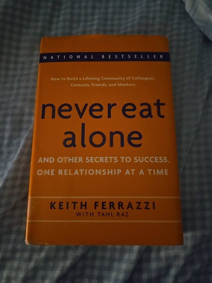BOOK Never Eat Alone KEITH FERRAZZI Tahl Raz Other secrets to success one relati