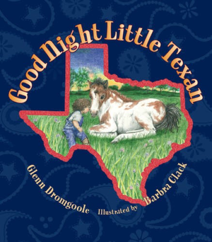 Good Night Little Texan – Hardcover By Dromgoole, Glenn – GOOD