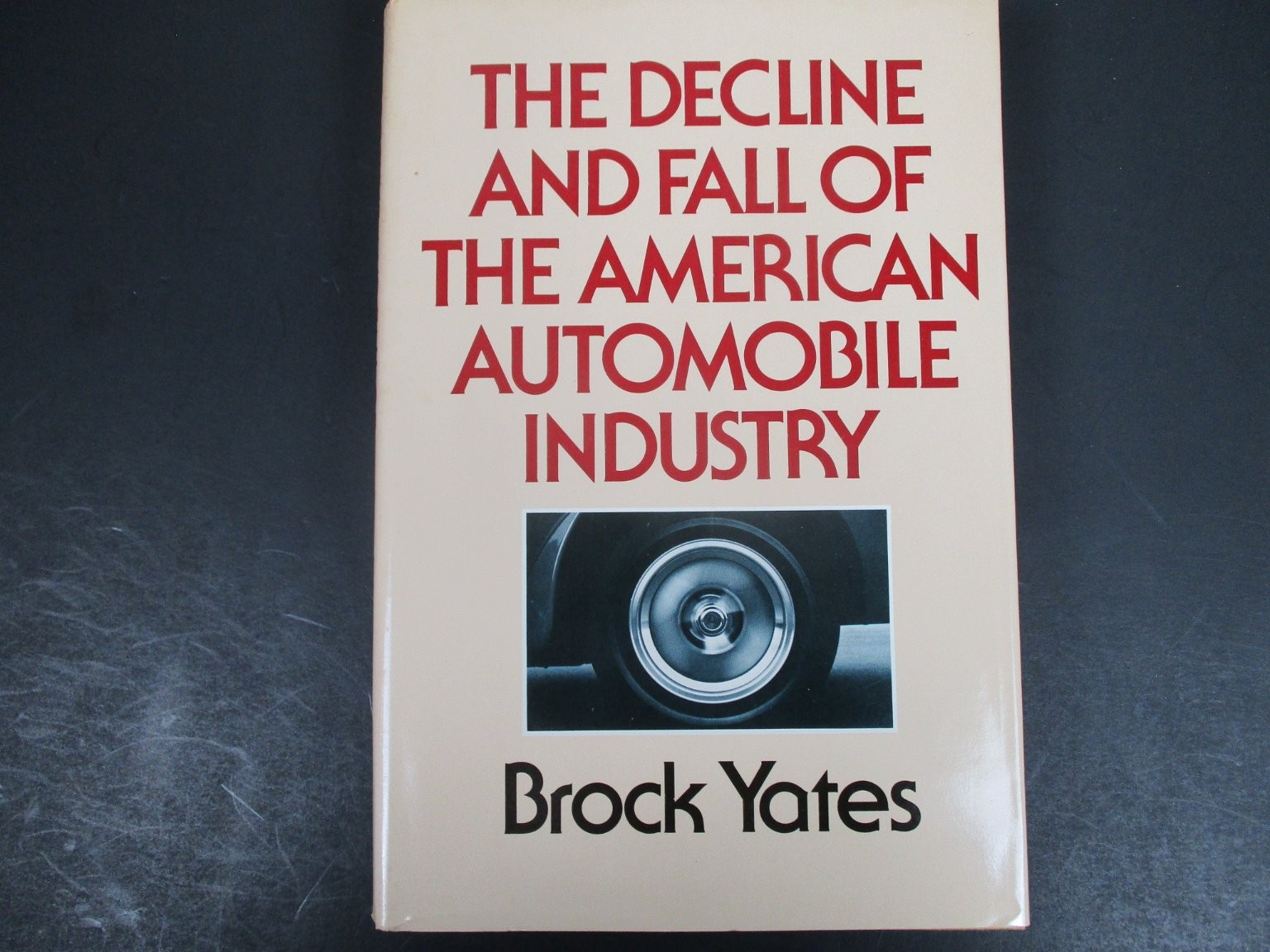 Decline & Fall American Automobile Industry Brock Yates 1983 Empire Books