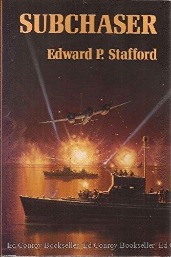 SUBCHASER By Edward P. Stafford – Hardcover **BRAND NEW**