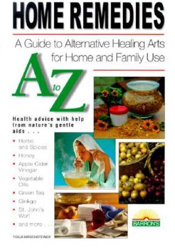 Home Remedies A to Z: The Best Home and Natural Remedies – Paperback – VERY GOOD