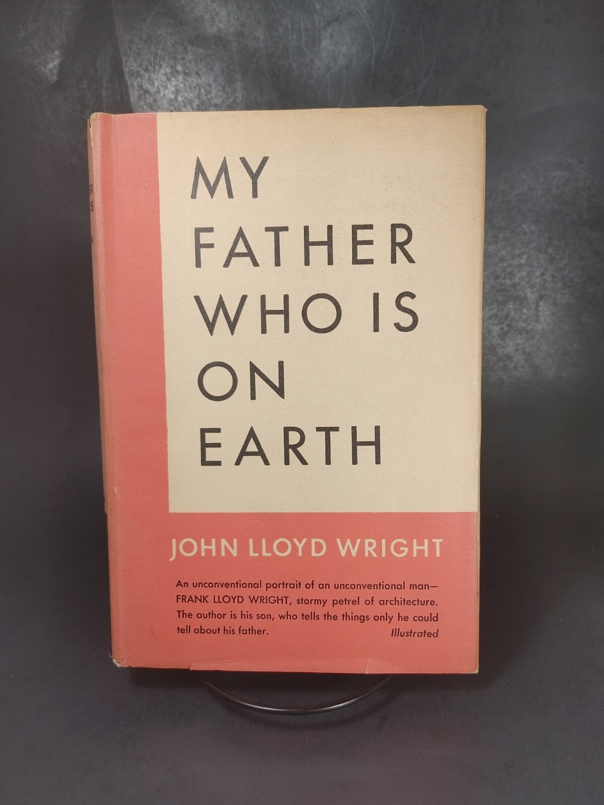 My Father Who is On Earth: By John Lloyd Wright – 1st Edition 1946